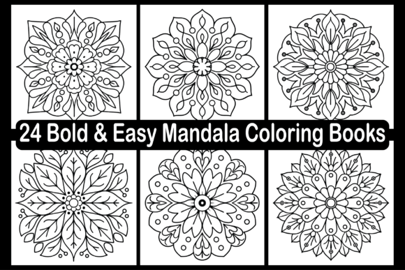 24 Bold Easy Mandala Coloring Books for Adults: A Creative Escape in Every Page