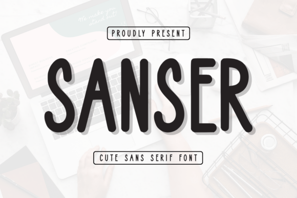 Sanser: A Natural Handwriting Sans Serif Font for Modern Creativity