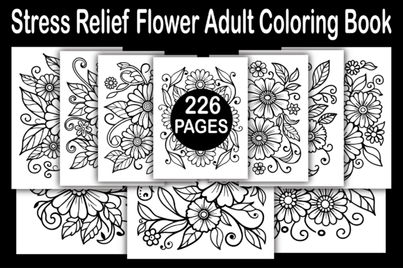 Stress Relief Flower Adult Coloring Book: A Creative Escape for Modern Adults